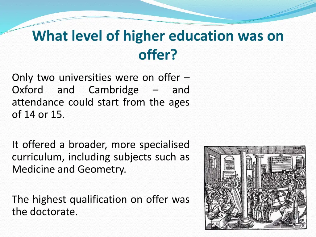 what level of higher education was on offer