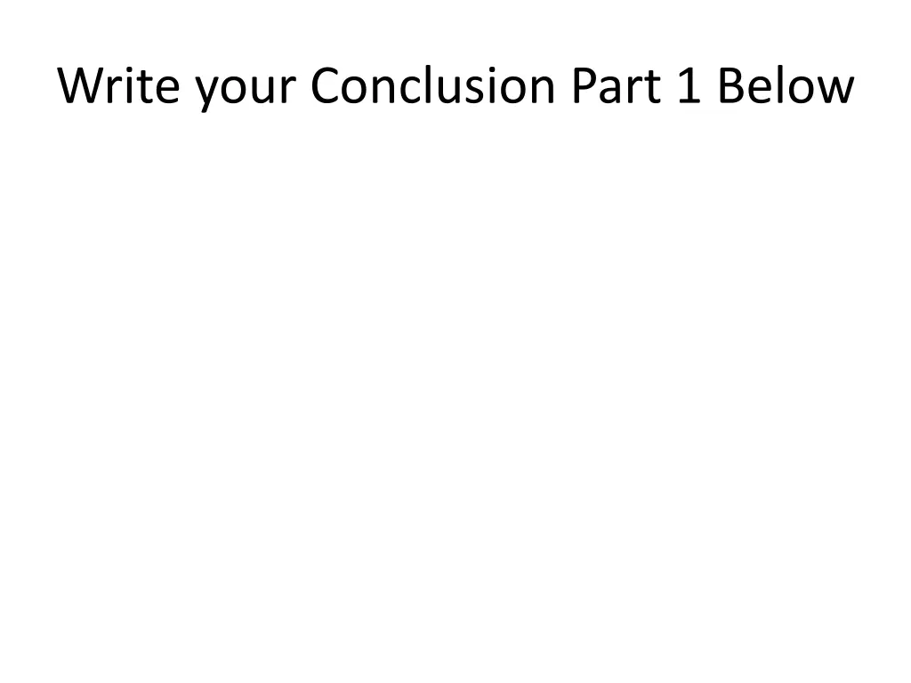 write your conclusion part 1 below