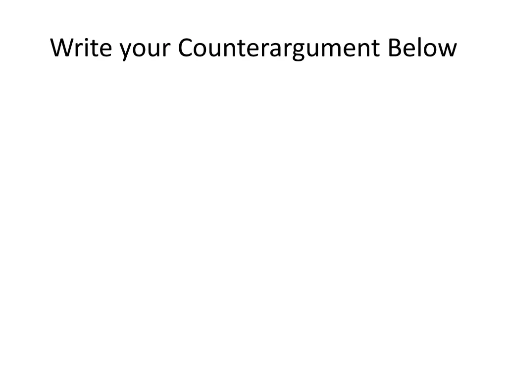 write your counterargument below