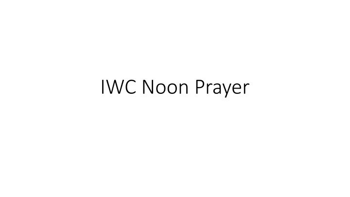 iwc noon prayer