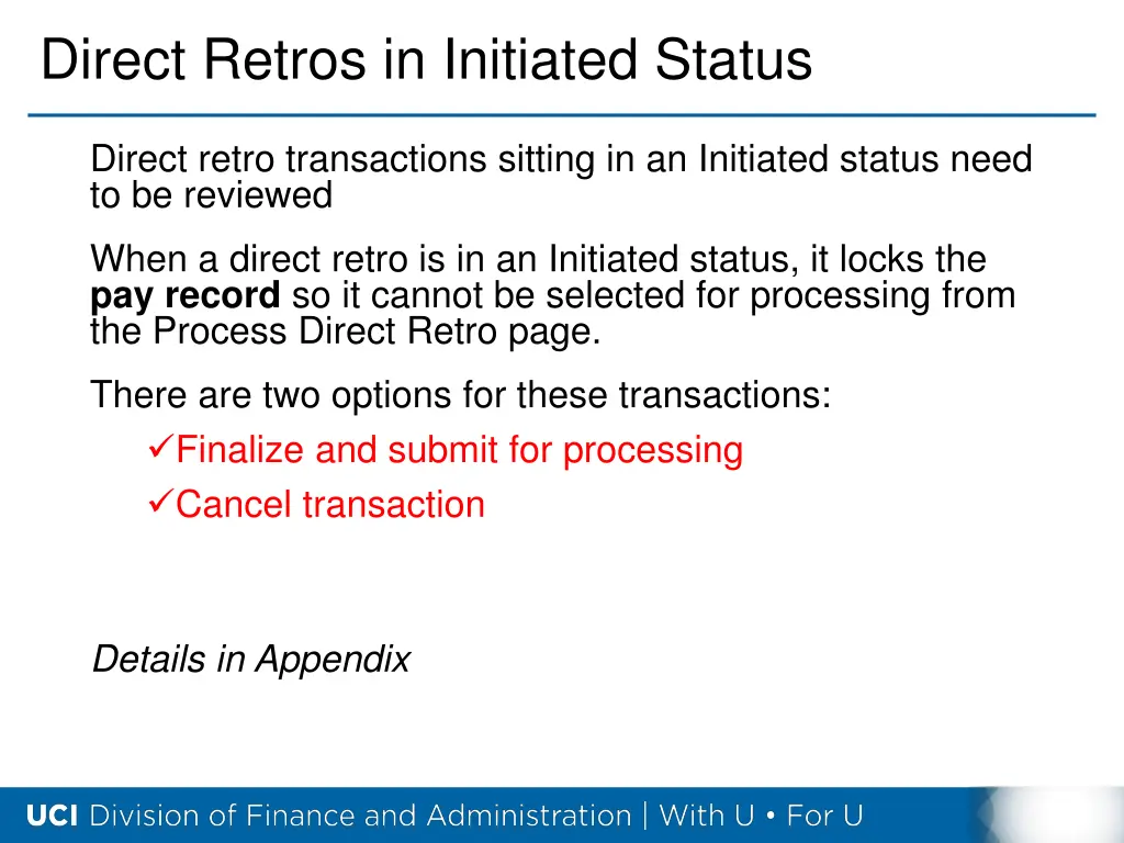 direct retros in initiated status