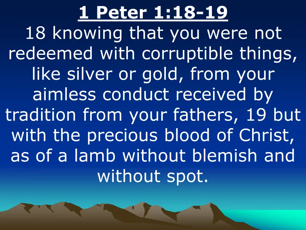 1 peter 1 18 19 18 knowing that you were