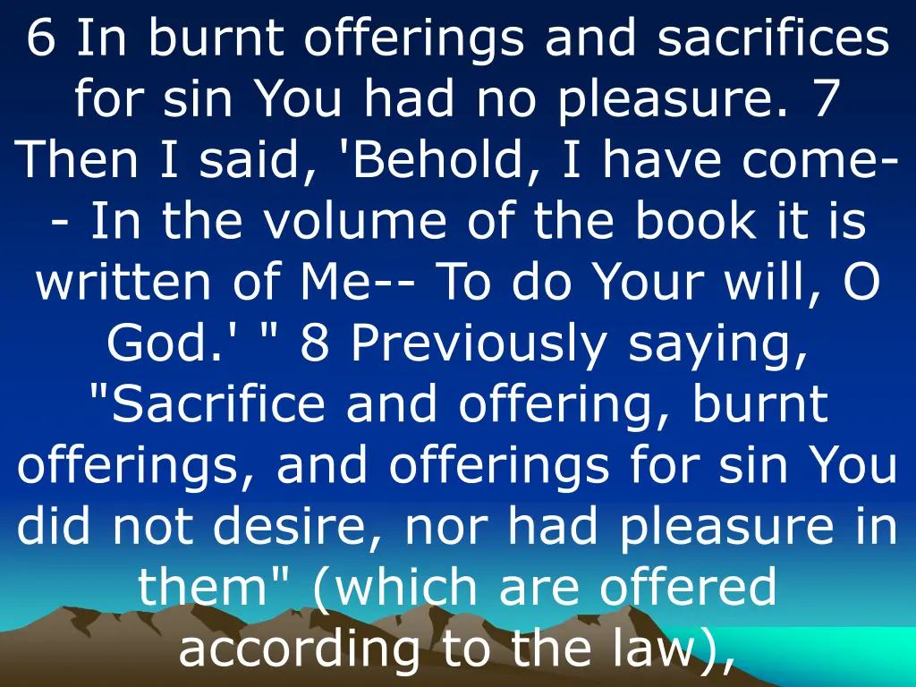 6 in burnt offerings and sacrifices