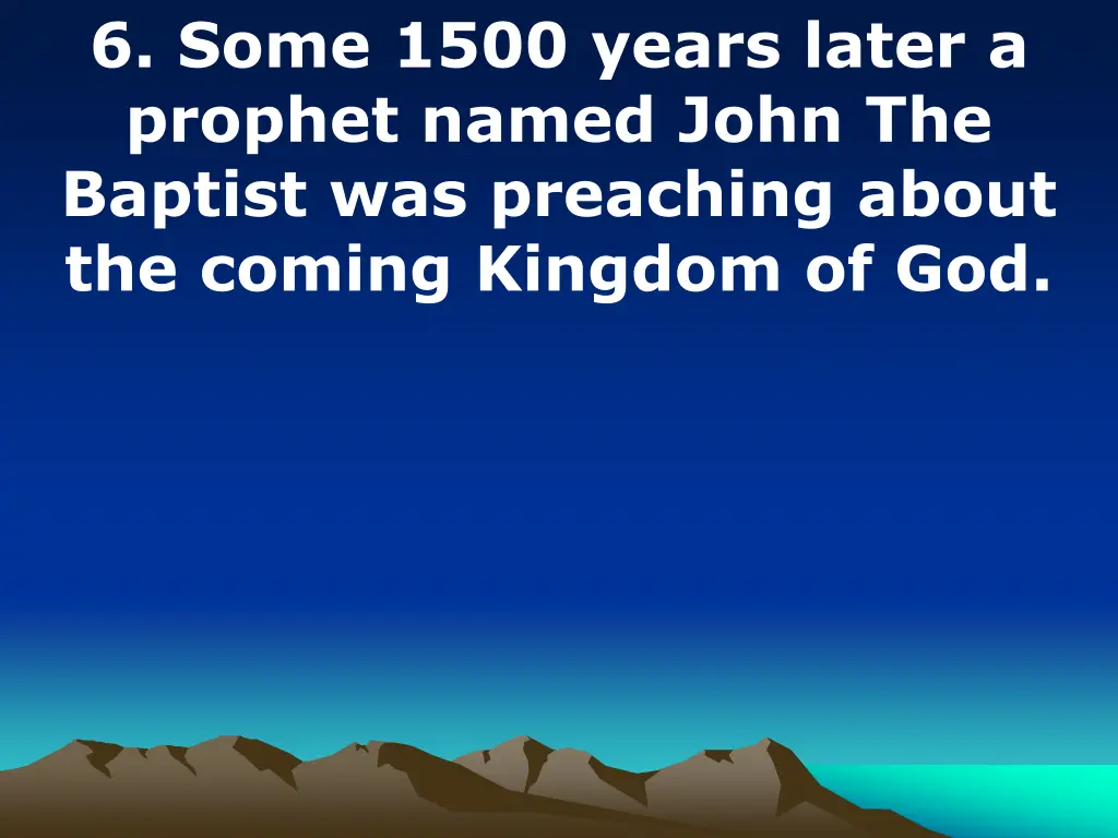 6 some 1500 years later a prophet named john