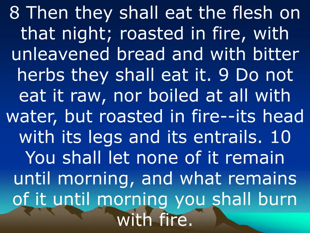 8 then they shall eat the flesh on that night