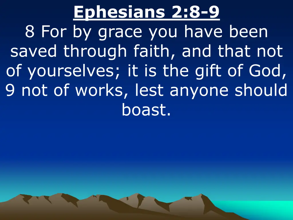 ephesians 2 8 9 8 for by grace you have been