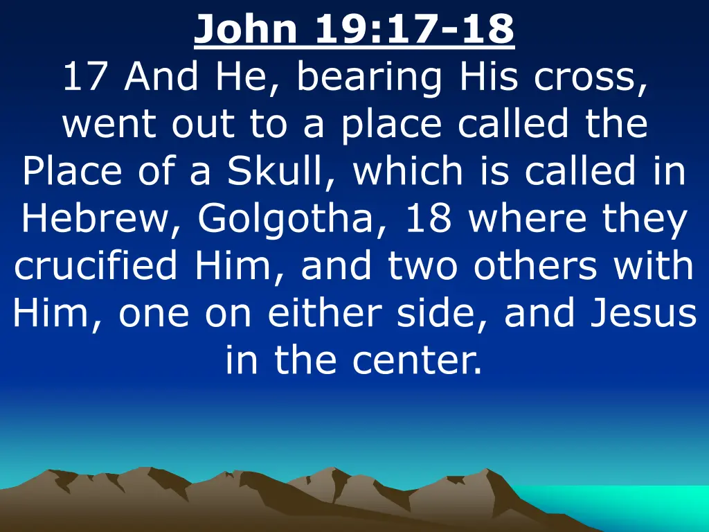 john 19 17 18 17 and he bearing his cross went