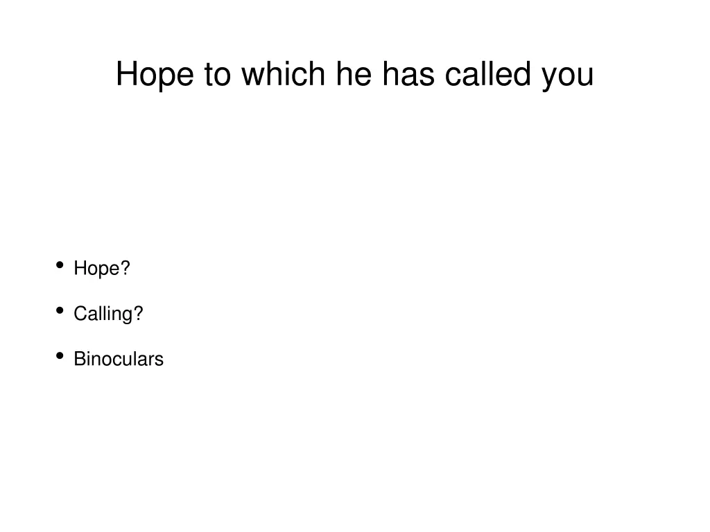hope to which he has called you