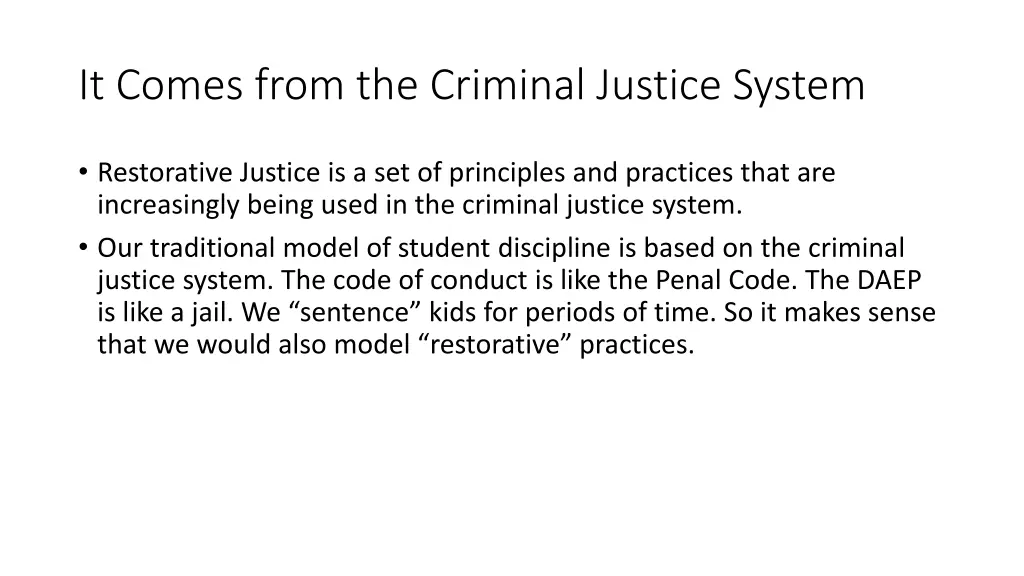 it comes from the criminal justice system