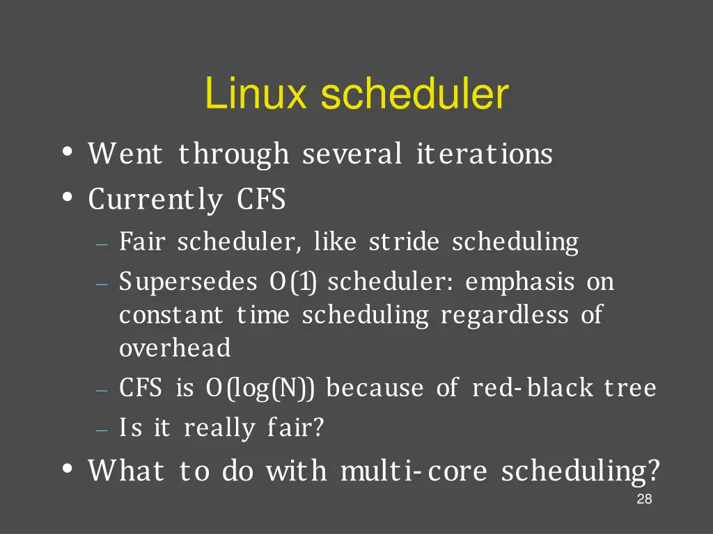 linux scheduler went through several iterations