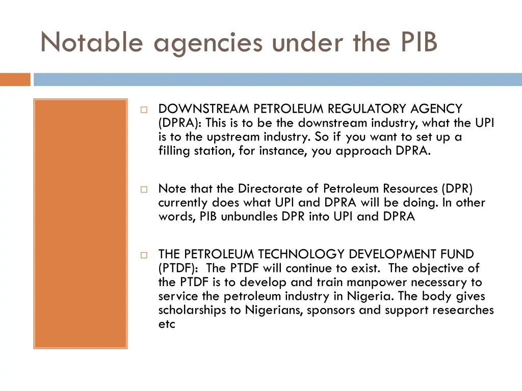 notable agencies under the pib 1