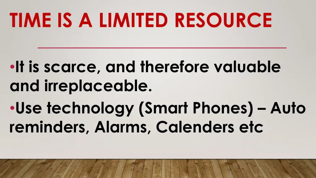 time is a limited resource