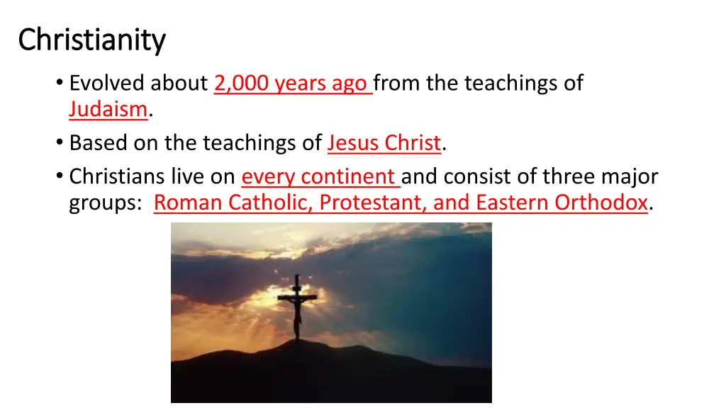 christianity christianity evolved about