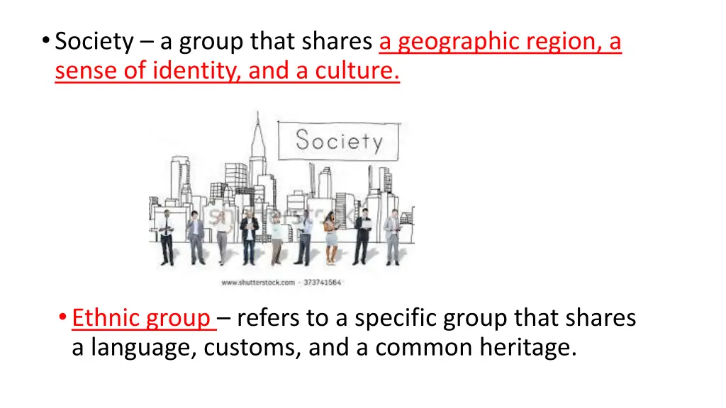 society a group that shares a geographic region