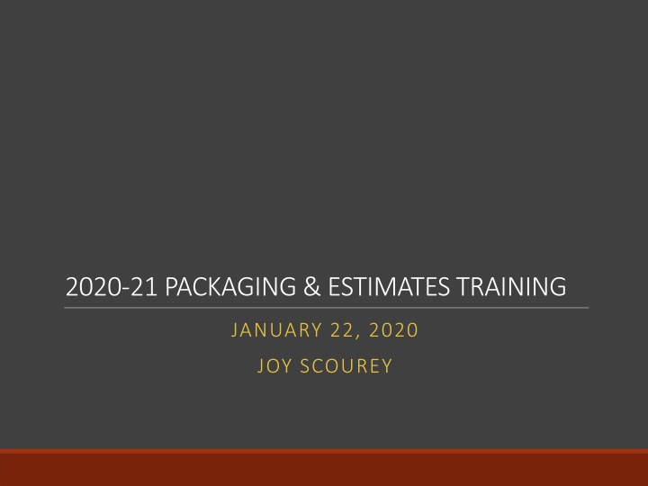 2020 21 packaging estimates training