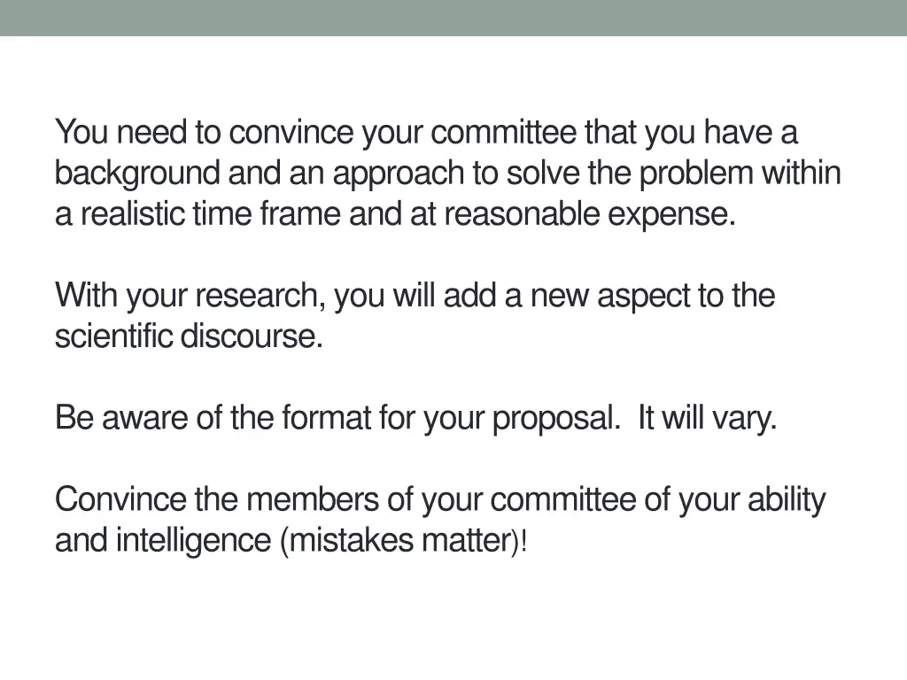 you need to convince your committee that you have