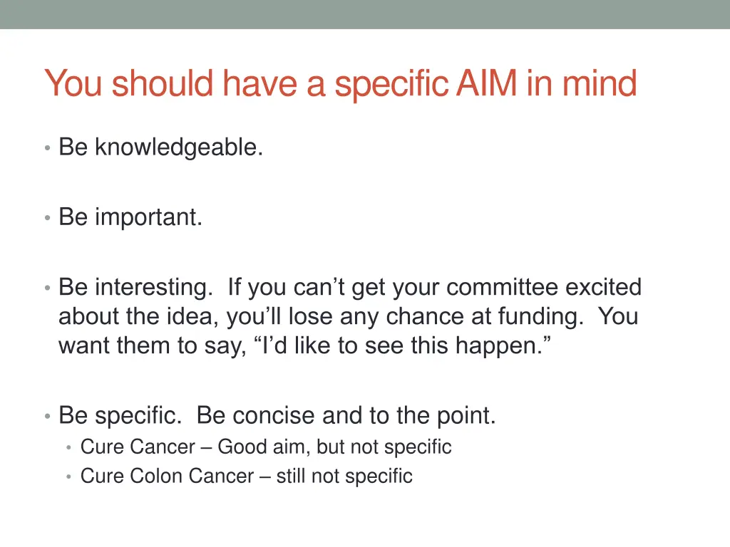 you should have a specific aim in mind