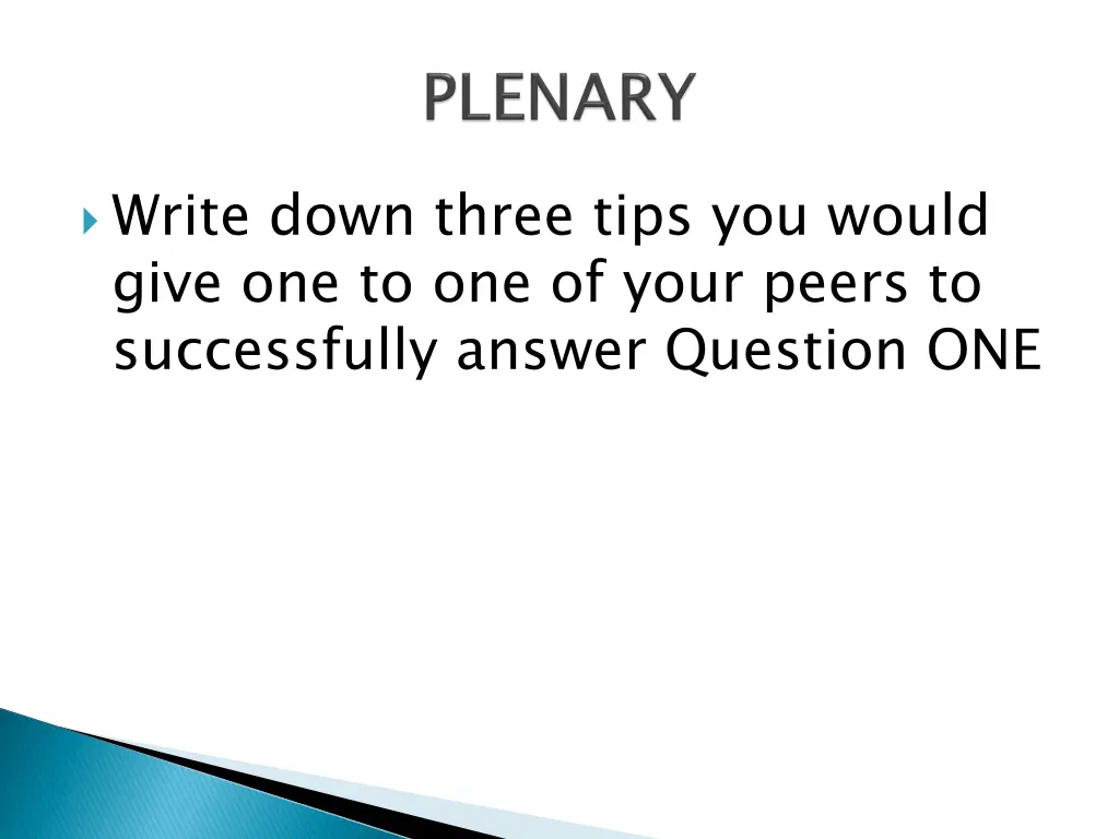 write down three tips you would give