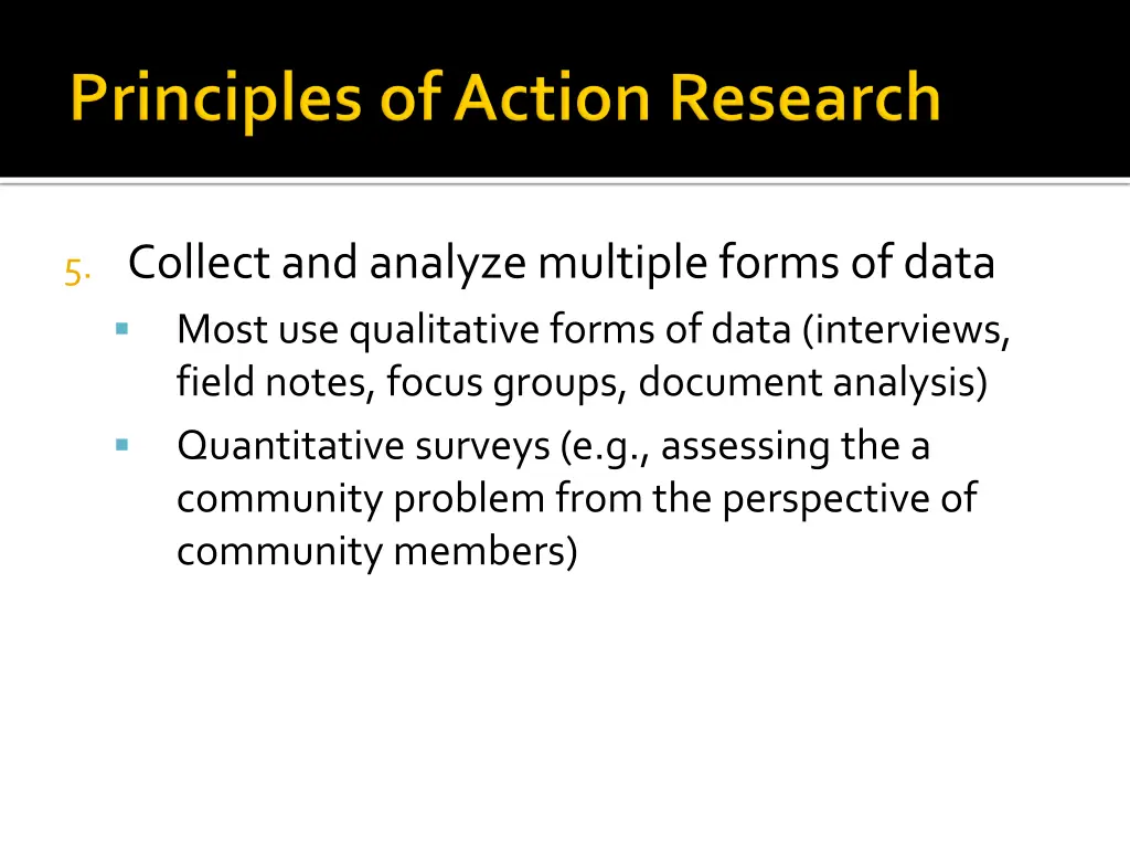 5 collect and analyze multiple forms of data most