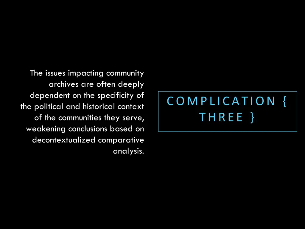 the issues impacting community archives are often