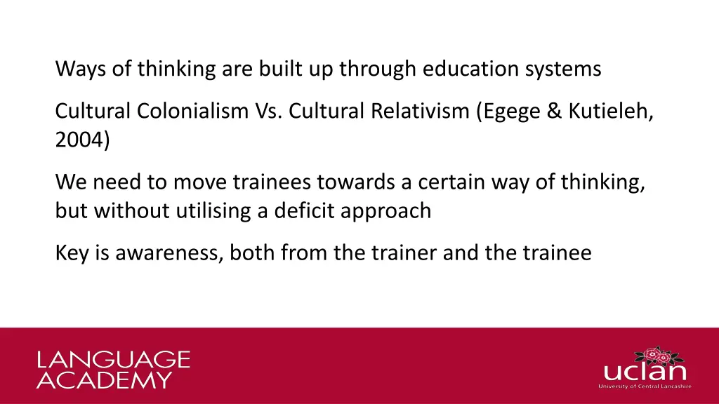 ways of thinking are built up through education