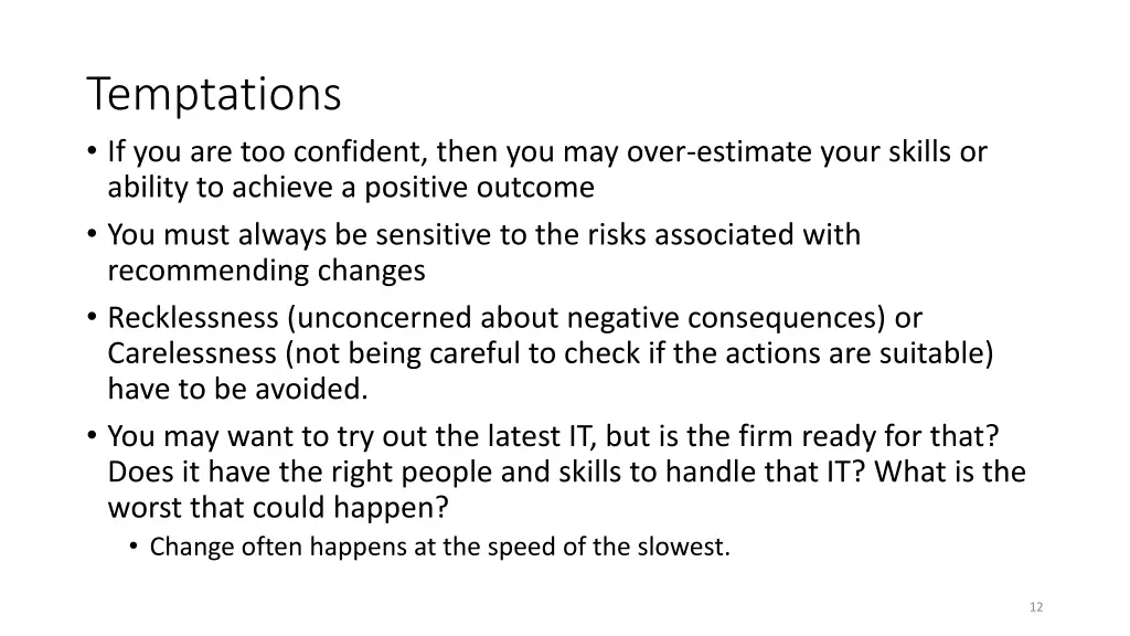 temptations if you are too confident then