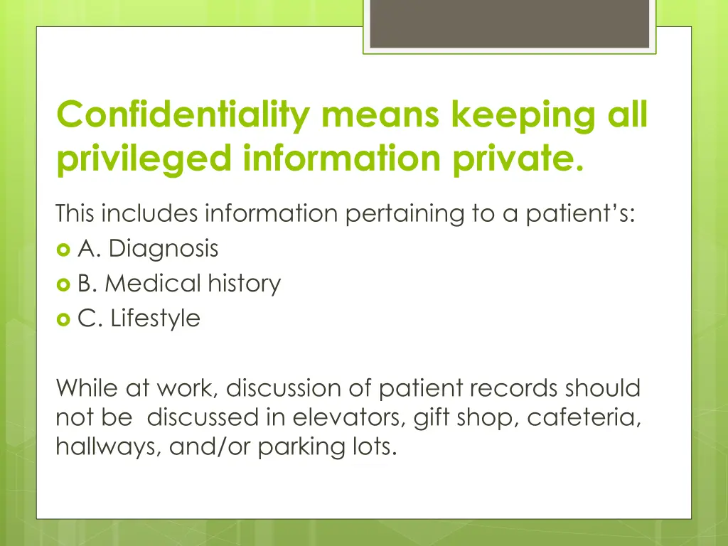 confidentiality means keeping all privileged
