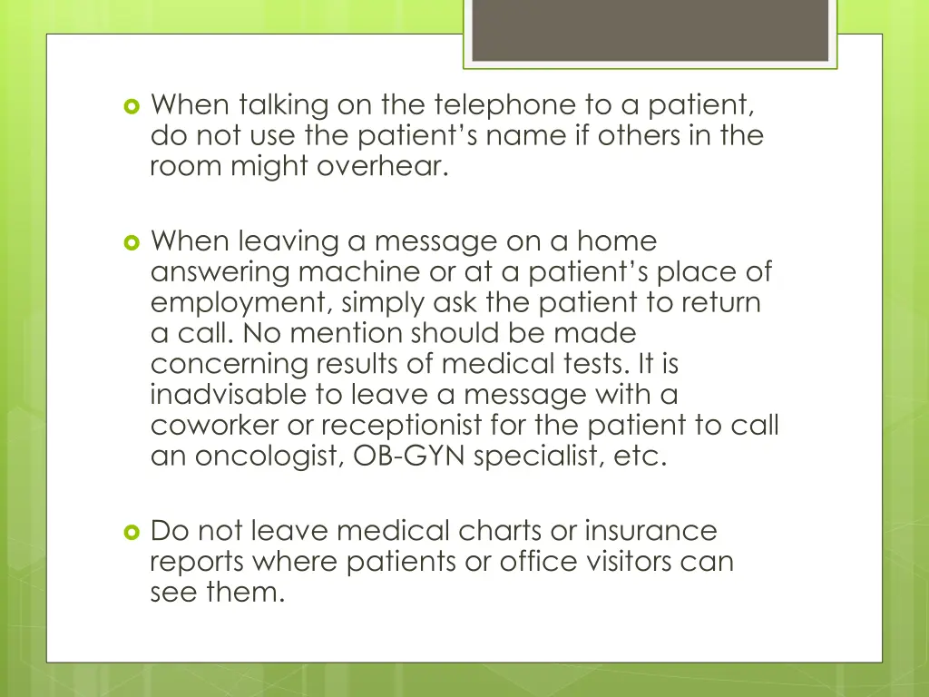 when talking on the telephone to a patient