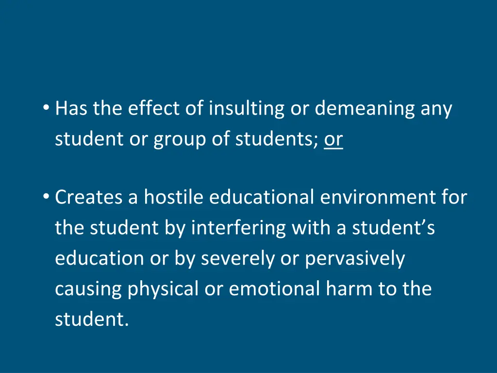 has the effect of insulting or demeaning