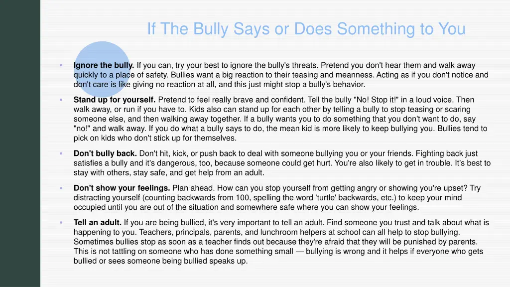 if the bully says or does something to you