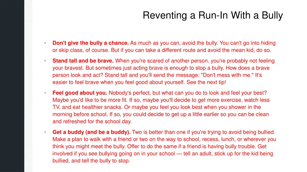reventing a run in with a bully