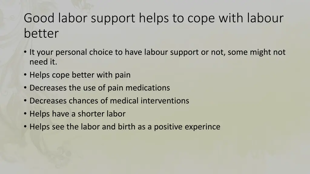 good labor support helps to cope with labour