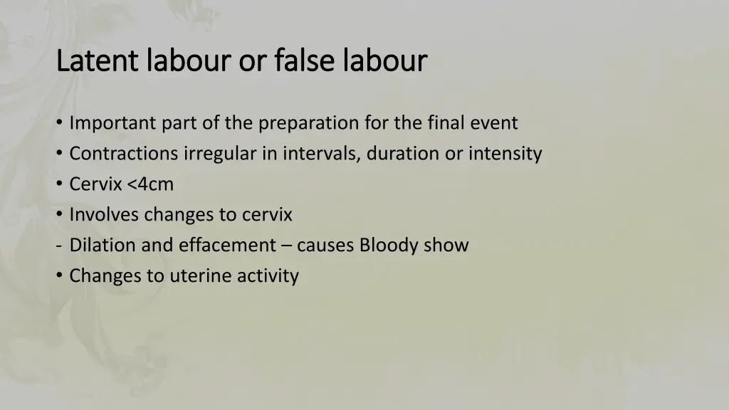 latent labour or false labour latent labour