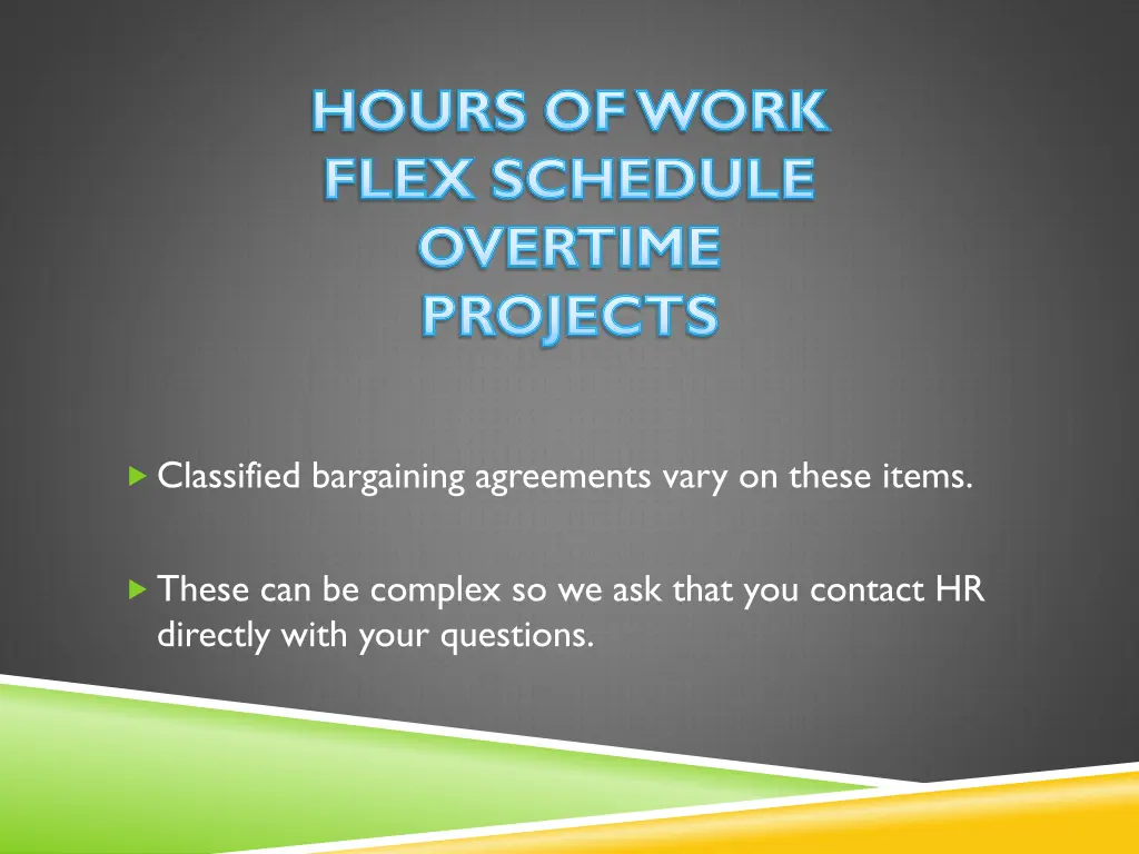 hours of work flex schedule overtime projects