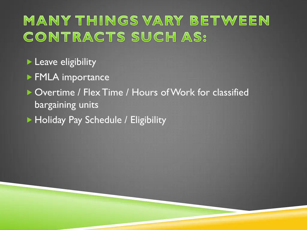 many things vary between contracts such as