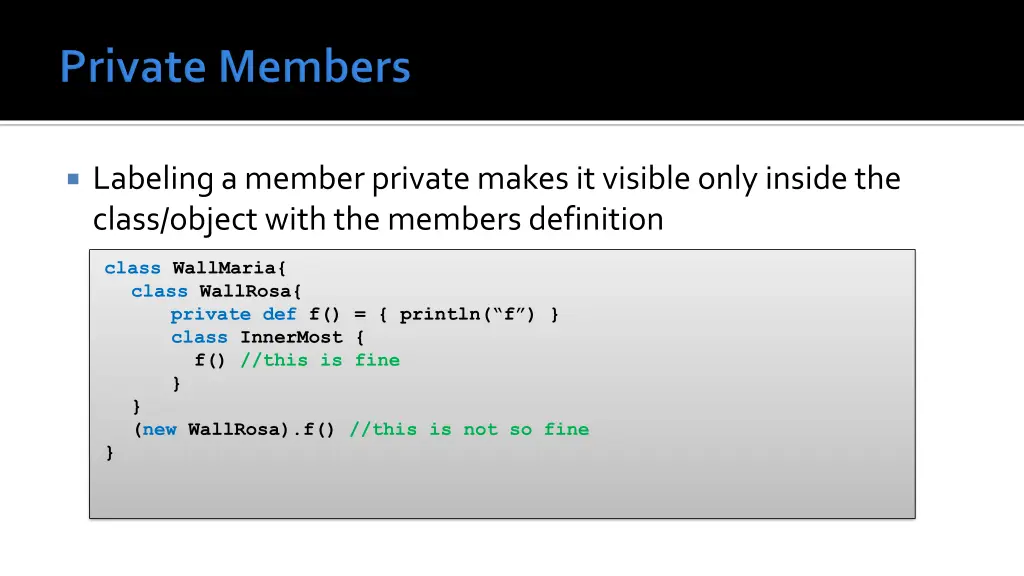 labeling a member private makes it visible only