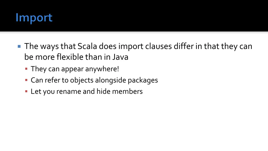 the ways that scala does import clauses differ