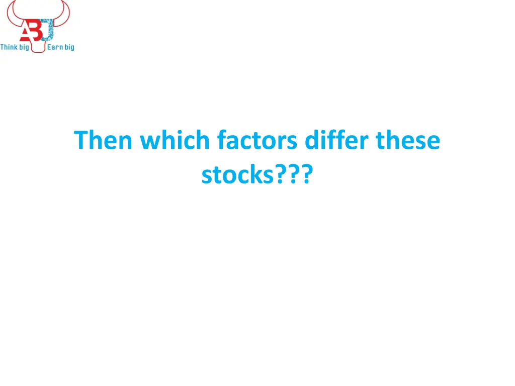 then which factors differ these stocks