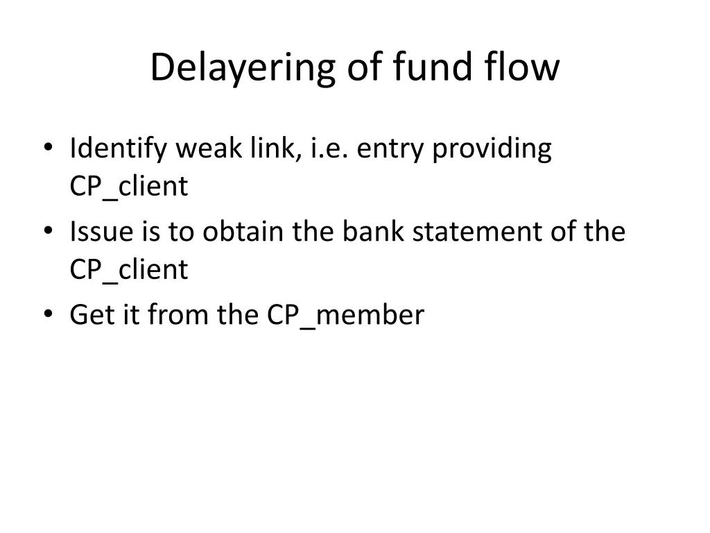 delayering of fund flow
