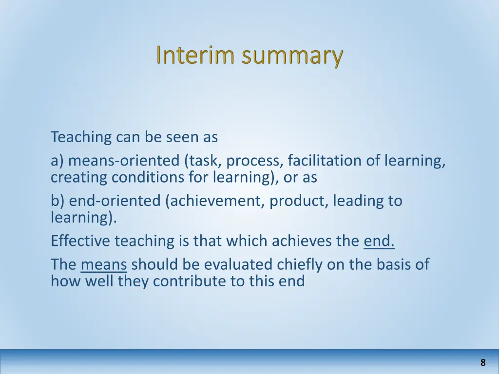teaching can be seen as a means oriented task
