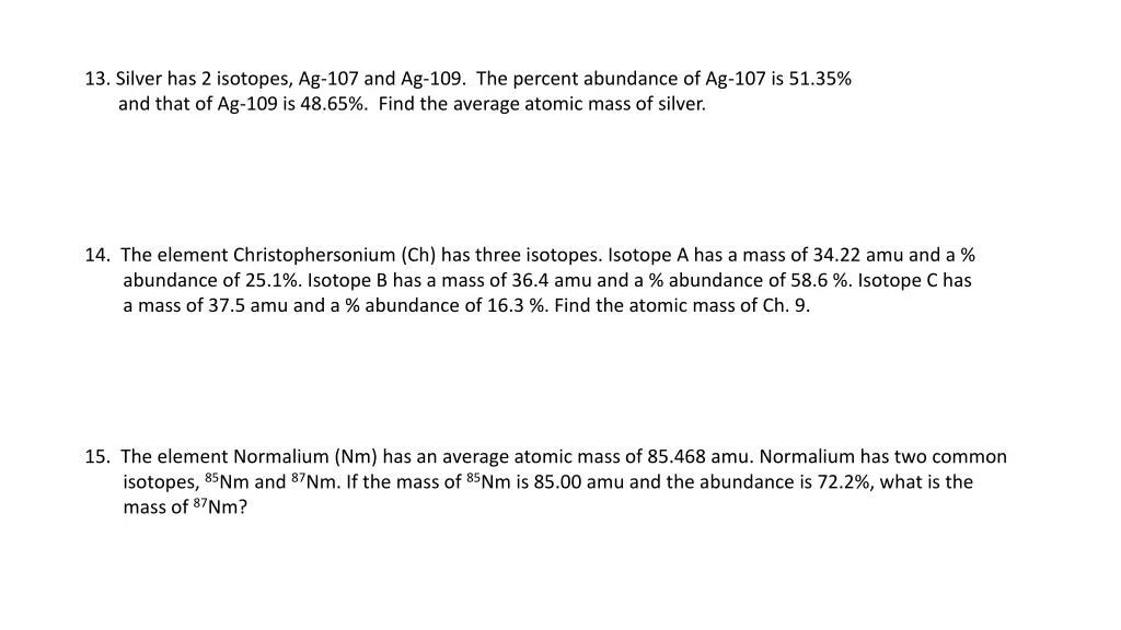 13 silver has 2 isotopes