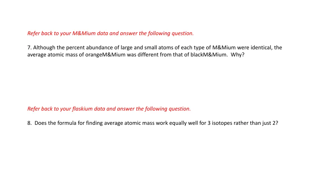 refer back to your m mium data and answer