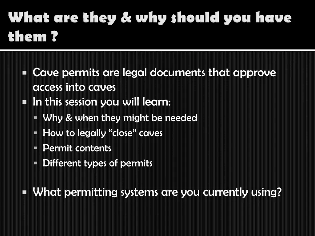 cave permits are legal documents that approve