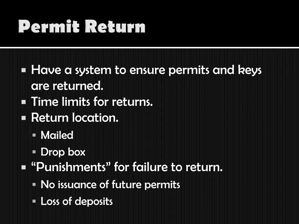have a system to ensure permits and keys