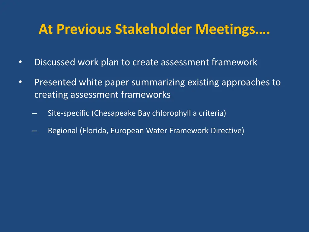 at previous stakeholder meetings