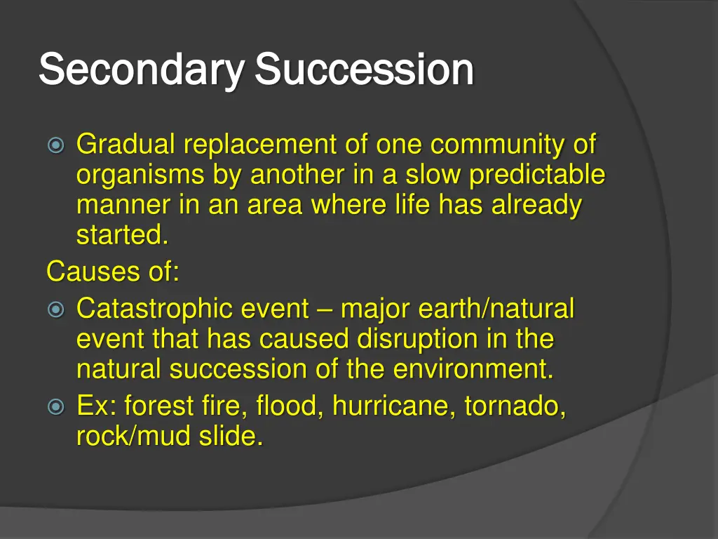 secondary succession secondary succession