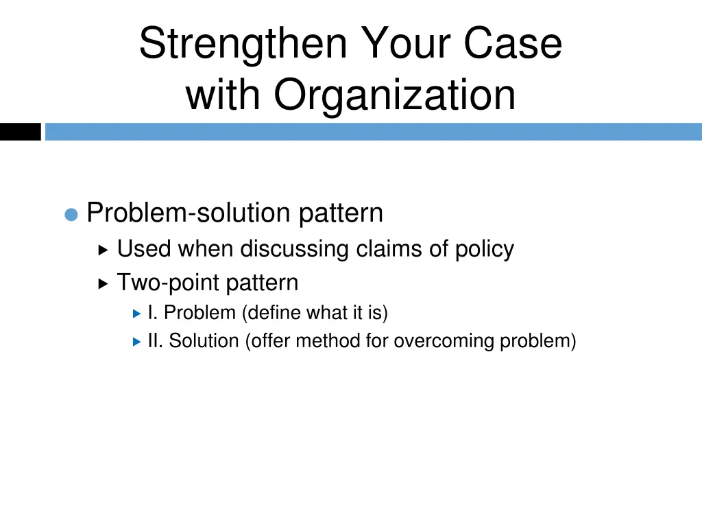 strengthen your case with organization