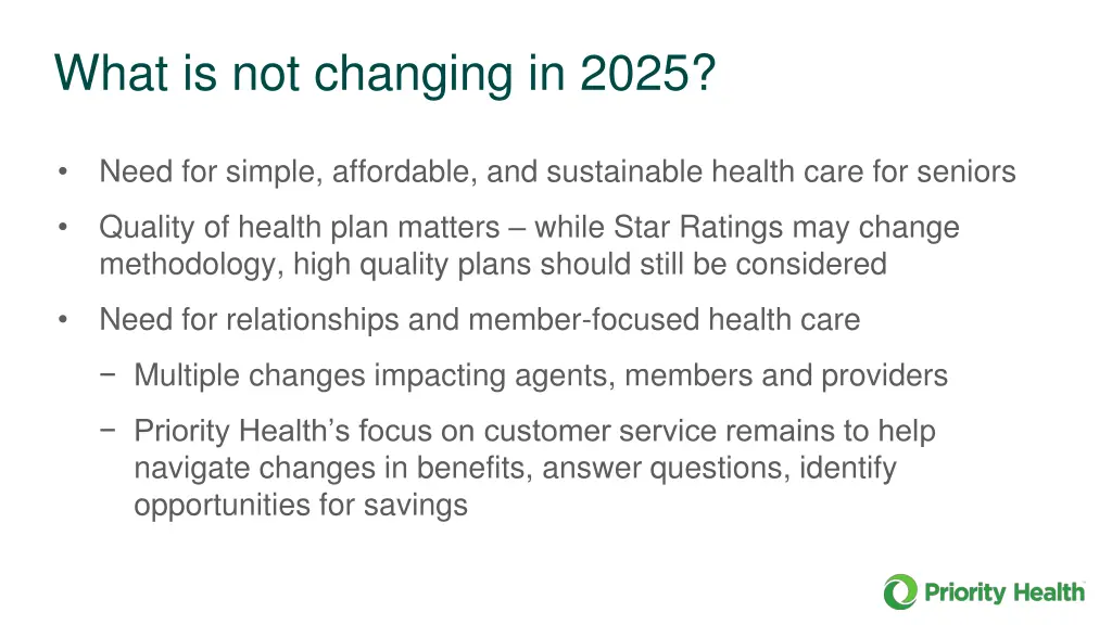 what is not changing in 2025