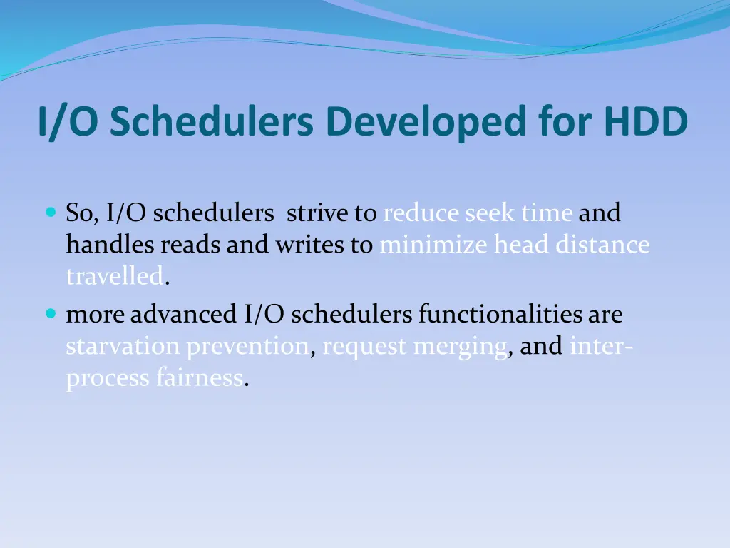 i o schedulers developed for hdd 1