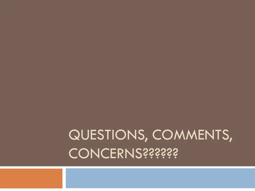 questions comments concerns